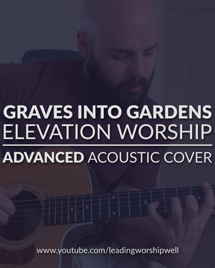 Graves Into Gardens by Elevation Worship, Brandon Lake