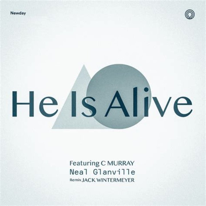 He Is Alive by Newday