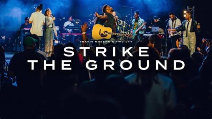 Strike The Ground by Travis Greene, Forward City